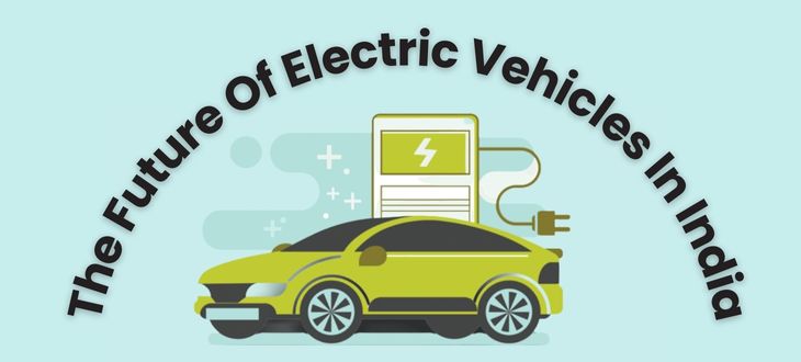 The Future Of Electric Vehicles In India